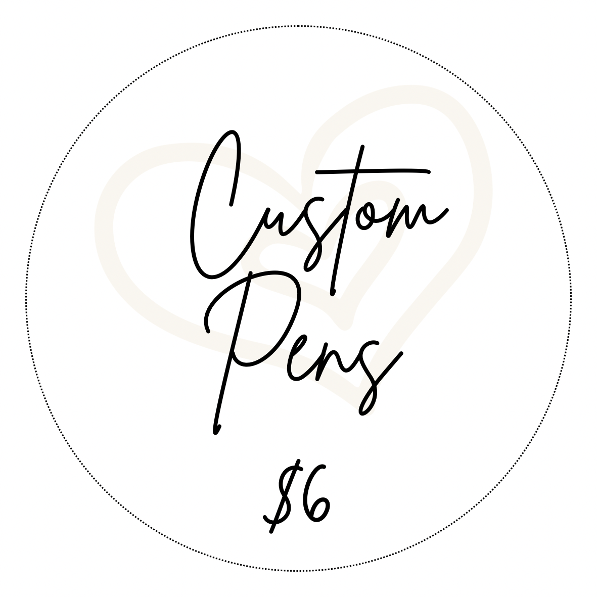 Custom Pens $6