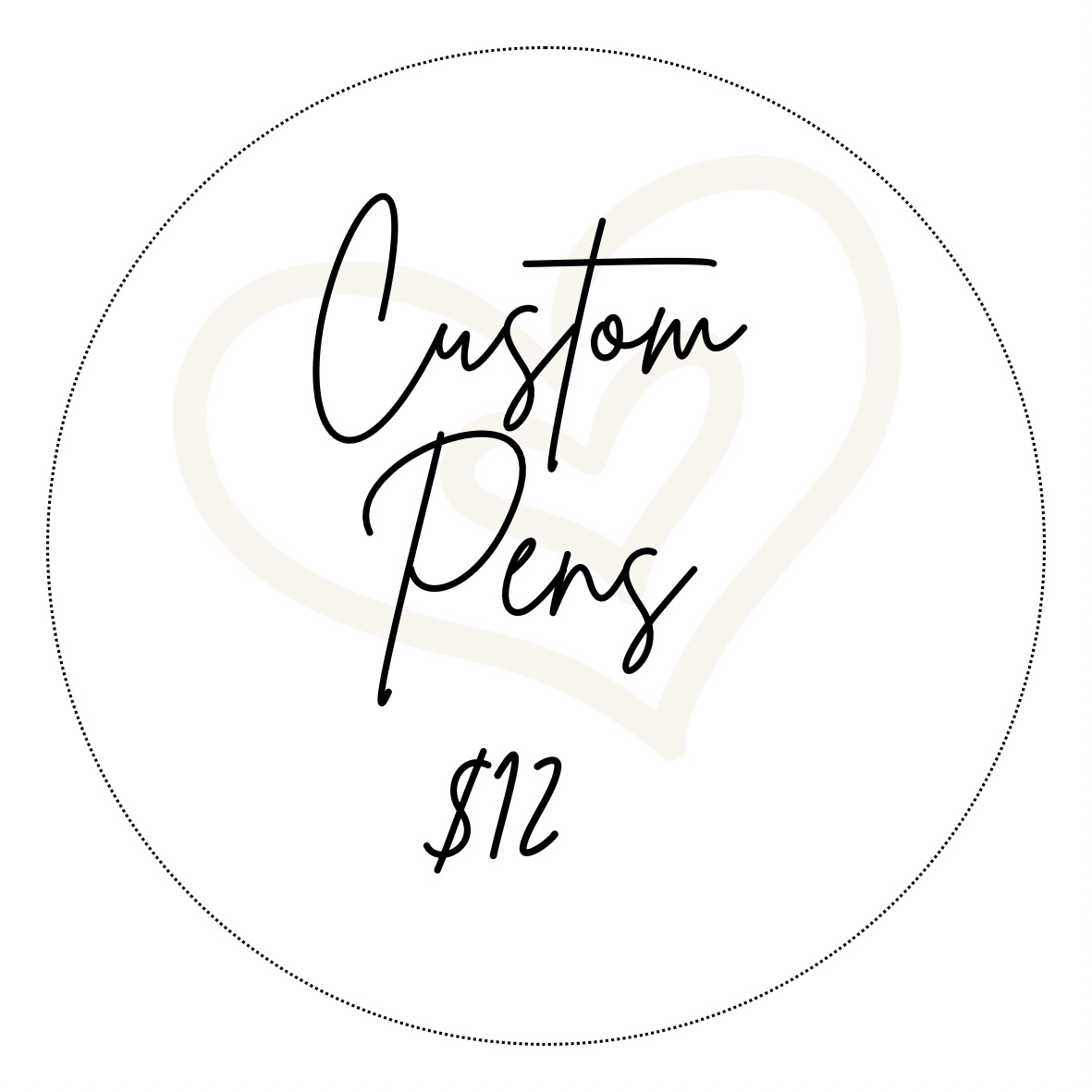 Custom Pens $12