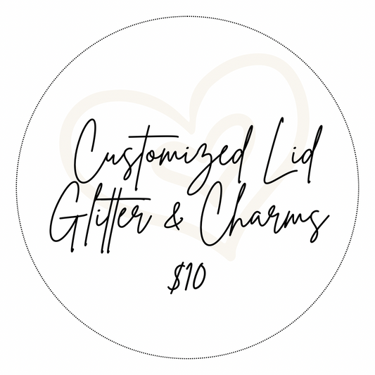 Customized Lid Glitter & Charms